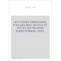 LES POESIES FRANCAISES. PUBLIEES AVEC NOTICE ET NOTES PAR PROSPER BLANCHEMAIN. (1880).