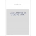 LA VIE LITTERAIRE DE STENDHAL. (1914).