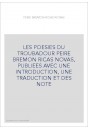 LES POESIES DU TROUBADOUR PEIRE BREMON RICAS NOVAS, PUBLIEES AVEC UNE INTRODUCTION, UNE TRADUCTION ET DES NOTE
