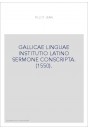 GALLICAE LINGUAE INSTITUTIO LATINO SERMONE CONSCRIPTA. (1550).