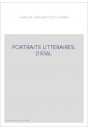 PORTRAITS LITTERAIRES. (1836).