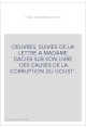 OEUVRES, SUIVIES DE LA LETTRE A MADAME DACIER SUR SON LIVRE 'DES CAUSES DE LA CORRUPTION DU GOUST'.