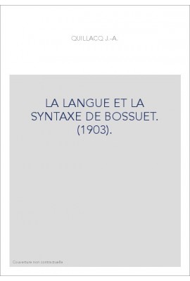 LA LANGUE ET LA SYNTAXE DE BOSSUET. (1903).