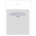 LA LANGUE ET LA SYNTAXE DE BOSSUET. (1903).