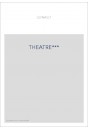 THEATRE. (1778). CONTENANT SES TRAGEDIES, COMEDIES ET OPERA.