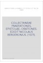 COLLECTANEAE PRAEFATIONES, EPISTOLAE, ORATIONES. EDIDIT NICOLAUS BERGERONIUS. (1577).