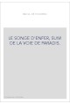 LE SONGE D'ENFER, SUIVI DE LA VOIE DE PARADIS.