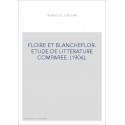 FLOIRE ET BLANCHEFLOR. ETUDE DE LITTERATURE COMPAREE. (1906).