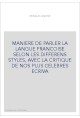 MANIERE DE PARLER LA LANGUE FRANCOISE SELON LES DIFFERENS STYLES, AVEC LA CRITIQUE DE NOS PLUS CELEBRES ECRIVA