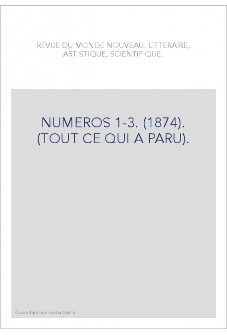 NUMEROS 1-3. (1874). (TOUT CE QUI A PARU).