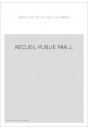 RECUEIL PUBLIE PAR J.