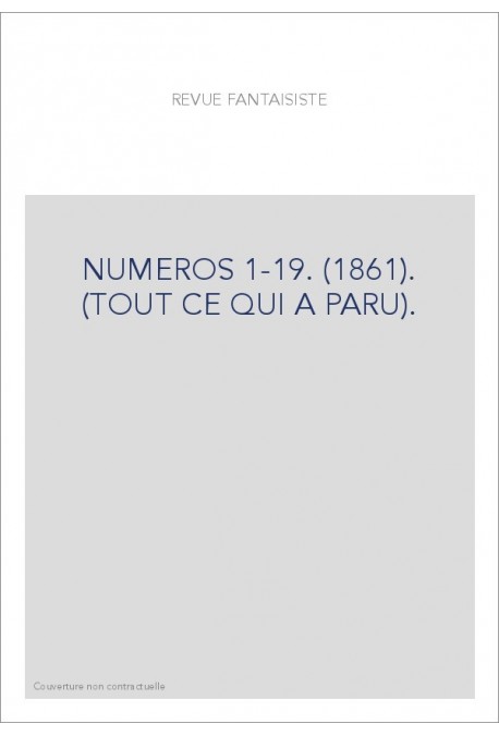 NUMEROS 1-19. (1861). (TOUT CE QUI A PARU).