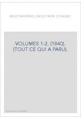 VOLUMES 1-2. (1840). (TOUT CE QUI A PARU).