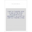 L'ART DU THEATRE, SUIVI D'UNE LETTRE DE M. RICCOBONI FILS A MADAME*** AU SUJET DE L'ART DU THEATRE. (1750).