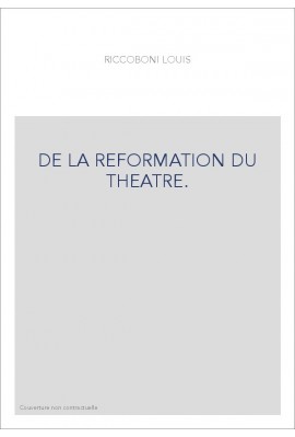DE LA REFORMATION DU THEATRE.