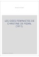 LES IDEES FEMINISTES DE CHRISTINE DE PIZAN. (1911).