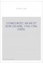 CONDORCET, SA VIE ET SON OEUVRE, 1743-1794. (1893).