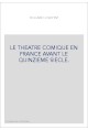 LE THEATRE COMIQUE EN FRANCE AVANT LE QUINZIEME SIECLE.