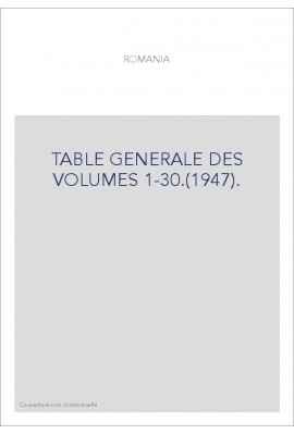 TABLE GENERALE DES VOLUMES 1-30.(1947).
