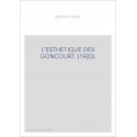 L'ESTHETIQUE DES GONCOURT. (1920).