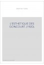 L'ESTHETIQUE DES GONCOURT. (1920).
