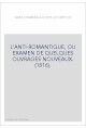 L'ANTI-ROMANTIQUE, OU EXAMEN DE QUELQUES OUVRAGES NOUVEAUX. (1816).
