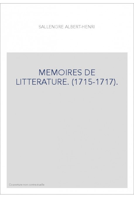 MEMOIRES DE LITTERATURE. (1715-1717).