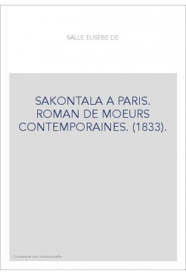 SAKONTALA A PARIS. ROMAN DE MOEURS CONTEMPORAINES. (1833).