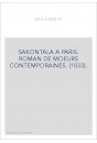 SAKONTALA A PARIS. ROMAN DE MOEURS CONTEMPORAINES. (1833).