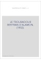 LE TROUBADOUR BERTRAN D'ALAMON. (1902).
