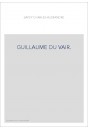 GUILLAUME DU VAIR.