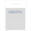 THOMAS CORNEILLE GRAMMAIRIEN. (1897).