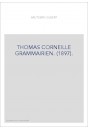 THOMAS CORNEILLE GRAMMAIRIEN. (1897).