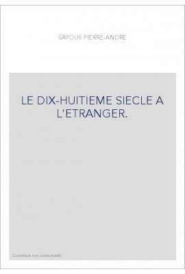 LE DIX-HUITIEME SIECLE A L'ETRANGER.