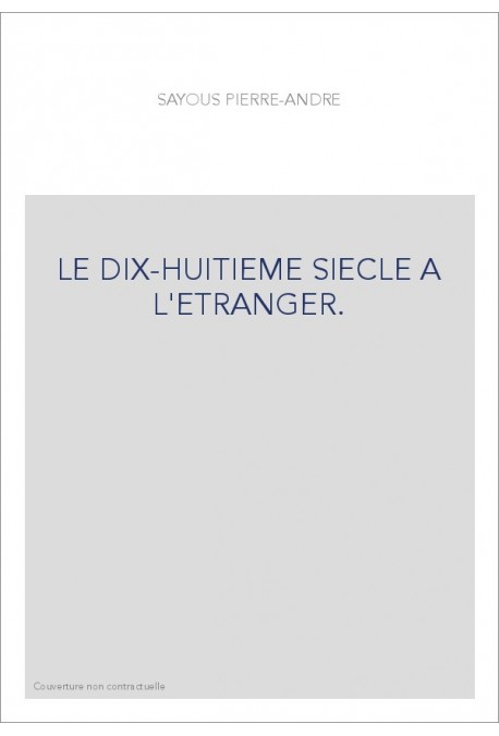 LE DIX-HUITIEME SIECLE A L'ETRANGER.