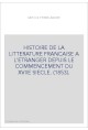 HISTOIRE DE LA LITTERATURE FRANCAISE A L'ETRANGER DEPUIS LE COMMENCEMENT DU XVIIE SIECLE. (1853).