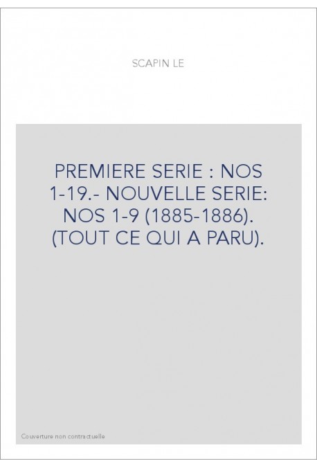 PREMIERE SERIE : NOS 1-19.- NOUVELLE SERIE: NOS 1-9 (1885-1886). (TOUT CE QUI A PARU).