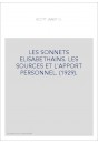LES SONNETS ELISABETHAINS. LES SOURCES ET L'APPORT PERSONNEL. (1929).