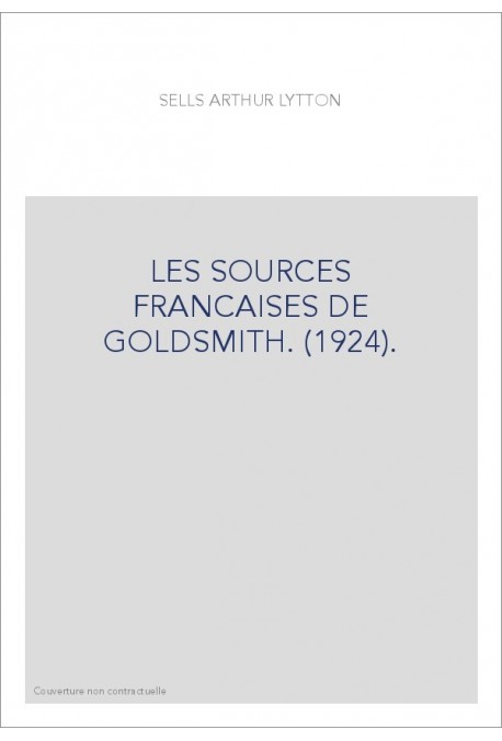 LES SOURCES FRANCAISES DE GOLDSMITH. (1924).