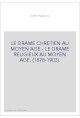 LE DRAME CHRETIEN AU MOYEN AGE.- LE DRAME RELIGIEUX AU MOYEN AGE. (1878-1903).