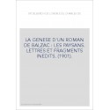 LA GENESE D'UN ROMAN DE BALZAC : LES PAYSANS. LETTRES ET FRAGMENTS INEDITS. (1901).