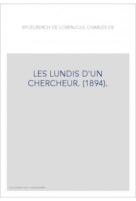 LES LUNDIS D'UN CHERCHEUR. (1894).