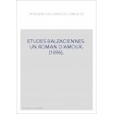 ETUDES BALZACIENNES. UN ROMAN D'AMOUR. (1896).