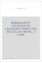 REMARQUES ET DECISIONS DE L'ACADEMIE FRANCOYSE, RECUEILLIES PAR M.L.T. (1698).