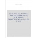 LE PATOIS DES FOURGS, ARRONDISSEMENT DE PONTARLIER, DEPARTEMENT DU DOUBS. (1865).