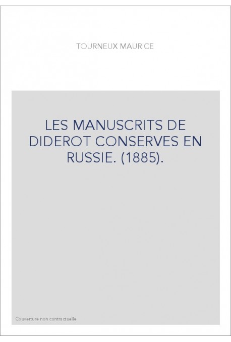 LES MANUSCRITS DE DIDEROT CONSERVES EN RUSSIE. (1885).