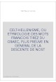 CELT-HELLENISME, OU ETYMOLOGIE DES MOTS FRANCOIS TIREZ DU GRAEC, PLUS PREUVE EN GENERAL DE LA DESCENTE DE NOST