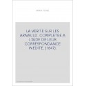LA VERITE SUR LES ARNAULD. COMPLETEE A L'AIDE DE LEUR CORRESPONDANCE INEDITE. (1847).