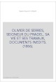 OLIVIER DE SERRES, SEIGNEUR DU PRADEL. SA VIE ET SES TRAVAUX, DOCUMENTS INEDITS. (1886).
