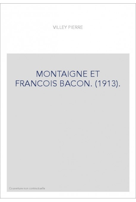 MONTAIGNE ET FRANCOIS BACON. (1913).